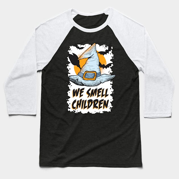 We Smell Children Baseball T-Shirt by madeinchorley